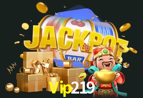 Vip219 bet
